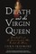 Death and the Virgin Queen