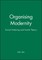 Organising Modernity