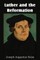 Luther and the Reformation