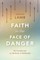 Faith in the Face of Danger