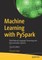 Machine Learning with Pyspark