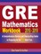 GRE Mathematics Workbook 2018 - 2019