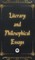 Literary and Philosophical Essays