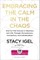 Embracing the Calm in the Chaos