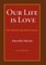 Our Life Is Love