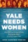 Yale Needs Women