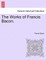 The Works of Francis Bacon. Vol. IX