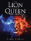 The Lion and the Queen I Hope to Be....