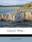 Gallic War...