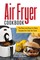 Air Fryer Cookbook