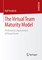 The Virtual Team Maturity Model