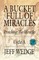 A Bucket Full of Miracles