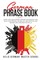 German Phrase Book: More Than 1000 Common Phrases for Everyday Use.Build Your German Vocabulary and Improve Your Reading and Conversation