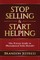 Stop Selling and Start Helping