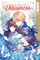 I Was Reincarnated as the Villainess in an Otome Game But the Boys Love Me Anyway!, Volume 1