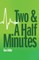 2-1/2 Minutes