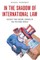 In the Shadow of International Law