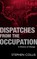 Dispatches from the Occupation