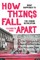 How Things Fall Apart