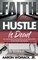 Faith Without Hustle Is Dead