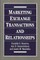 Marketing Exchange Transactions and Relationships