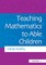 Teaching Mathematics to Able Children