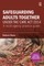 Safeguarding Adults Together under the Care Act 2014