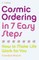 Cosmic Ordering in 7 Easy Steps
