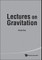 Lectures on Gravitation