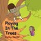 Playing in the Trees