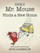 Mr. Mouse Finds a New Home