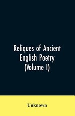 Reliques of Ancient English Poetry Reliques of Ancient English Poetry