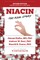 Niacin: The Real Story (2nd Edition)