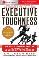 Executive Toughness: The Mental-Training Program to Increase Your Leadership Performance