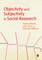 Objectivity and Subjectivity in Social Research