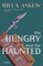 The Hungry and the Haunted