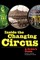 Inside the Changing Circus