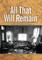 All That Will Remain