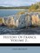 History of France, Volume 2...