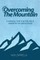 Overcoming the Mountain