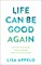 Life Can Be Good Again