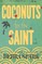 Coconuts for the Saint