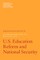 U.S. Education Reform and National Security