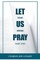 Let Us Pray