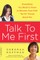 Talk to Me First
