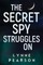 The Secret Spy Struggles On
