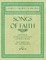 Songs of Faith - The Poems by Alfred, Lord Tennyson and Walt Whitman - Music Arranged for Voice and Piano - Op. 97