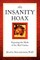 The Insanity Hoax
