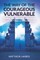 The Way of the Courageous Vulnerable