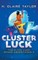 Cluster Luck